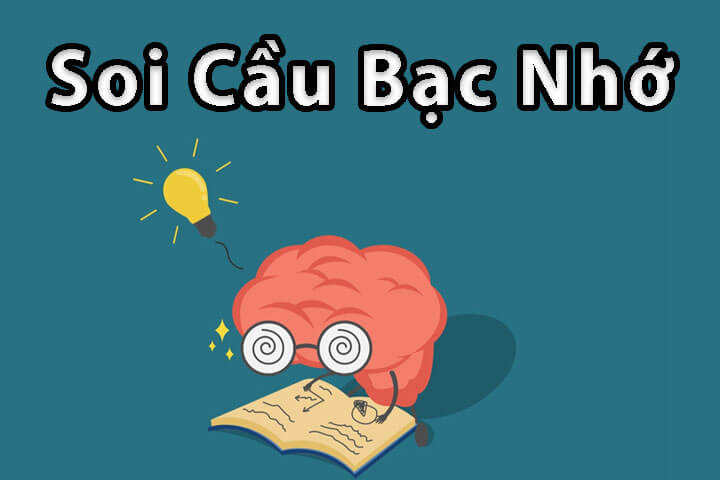 soi cầu bạc nhớ là gì?làm thế nào để bắt lô đề chuẩn xác?